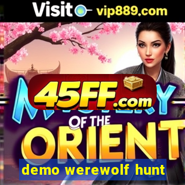 demo werewolf hunt